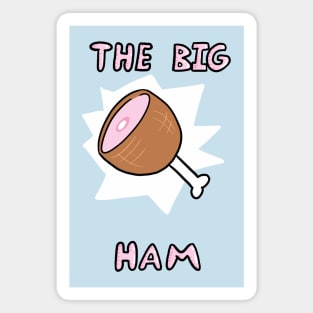 The Big Ham Magnet